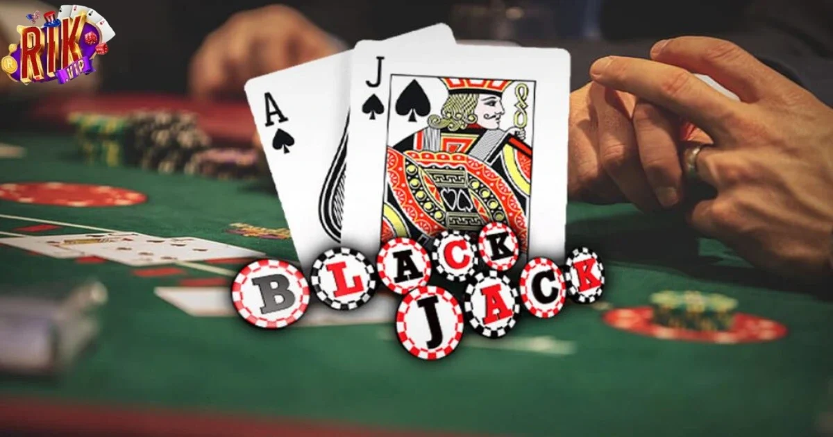 Hướng dẫn về cách chơi bài Blackjack RIKVIP cơ bản nhất